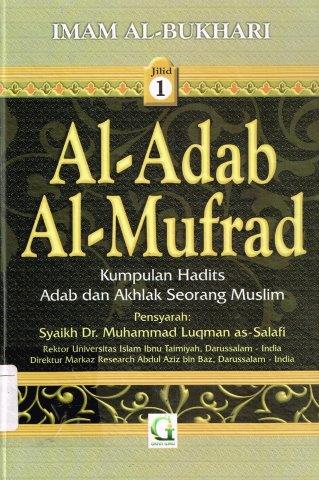2019-05-21_AL-ADAB-AL-MUFRAD-JILID-1-KUMPULAN-HADITS-ADAB-DAN-AKHLAK-SEORANG-MUSLIM-I_022448